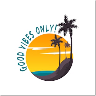 Good vibes only! Posters and Art